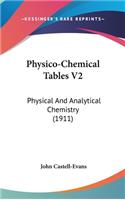 Physico-Chemical Tables V2: Physical and Analytical Chemistry (1911)