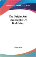 The Origin and Philosophy of Buddhism