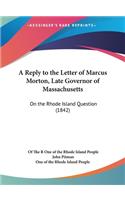 A Reply to the Letter of Marcus Morton, Late Governor of Massachusetts