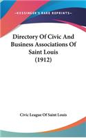 Directory of Civic and Business Associations of Saint Louis (1912)