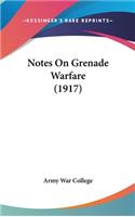 Notes on Grenade Warfare (1917)