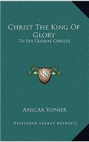Christ The King Of Glory