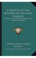 Sketch Of The History Of Fife And Kinross