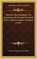 Histoire Chronologique Des Operations De L'Armee Du Nord, Et De Celle De Sambre Et Meuse (1796)