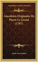 Anecdotes Originales De Pierre Le Grand (1787)