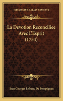 Devotion Reconciliee Avec L'Esprit (1754)