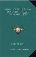 L'Influence De La Science Sur La Litterature Francaise (1901)