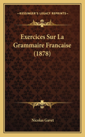 Exercices Sur La Grammaire Francaise (1878)