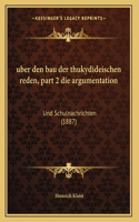 uber den bau der thukydideischen reden, part 2 die argumentation: Und Schulnachrichten (1887)