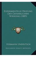 Experimentelle Prufung Der Gefahrlichen Wirkung (1889): (German)