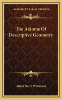 The Axioms Of Descriptive Geometry