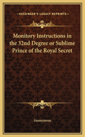 Monitory Instructions in the 32nd Degree or Sublime Prince of the Royal Secret