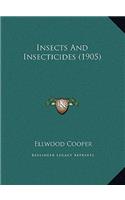 Insects and Insecticides (1905)