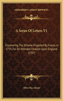 A Series Of Letters V1