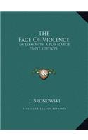 The Face of Violence