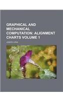 Graphical and Mechanical Computation Volume 1; Alignment Charts