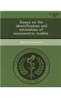 Essays on the Identification and Estimation of Econometric Models