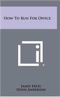 How to Run for Office