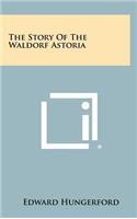 Story Of The Waldorf Astoria