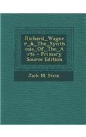 Richard_wagner_&_the_synthesis_of_the_arts - Primary Source Edition: (English)