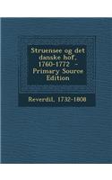 Struensee Og Det Danske Hof, 1760-1772