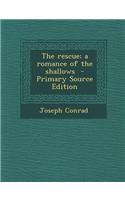The Rescue; A Romance of the Shallows: (English)