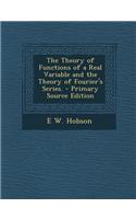 The Theory of Functions of a Real Variable and the Theory of Fourier's Series.