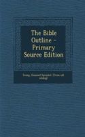The Bible Outline - Primary Source Edition: (English)