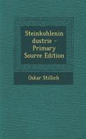 Steinkohlenindustrie - Primary Source Edition: (German)