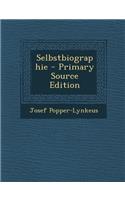 Selbstbiographie - Primary Source Edition: (German)