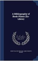 A Bibliography of Book-Plates (Ex-Libris)