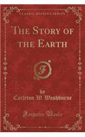 Story of the Earth (Classic Reprint)