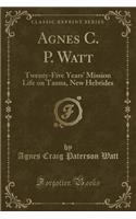 Agnes C. P. Watt