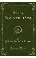 Mein Sommer, 1805 (Classic Reprint): (German)