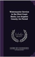 Watermaster Service in the West Coast Basin, Los Angeles County, for Period