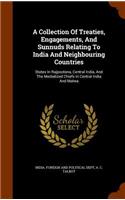 A Collection of Treaties, Engagements, and Sunnuds Relating to India and Neighbouring Countries: States in Rajpootana, Central India, and the Mediatized Chiefs in Central India and Malwa