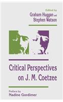 Critical Perspectives on J. M. Coetzee