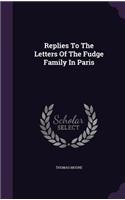 Replies To The Letters Of The Fudge Family In Paris