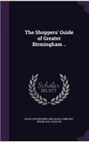 The Shoppers' Guide of Greater Birmingham ..: (English)