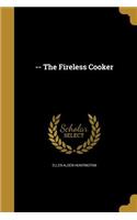 -- The Fireless Cooker