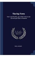 The big Town