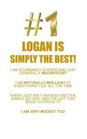 LOGAN IS SIMPLY THE BEST AFFIRMATIONS WORKBOOK Positive Affirmations Workbook Includes: Mentoring Questions, Guidance, Supporting You
