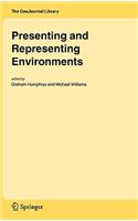 Presenting and Representing Environments