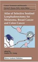 Atlas of Selective Sentinel Lymphadenectomy for Melanoma, Breast Cancer and Colon Cancer