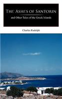 The Ashes of Santorin: and Other Tales of the Greek Islands(English)