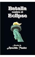 BATALLA contra el ECLIPSE
