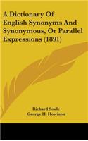 A Dictionary Of English Synonyms And Synonymous, Or Parallel Expressions (1891)