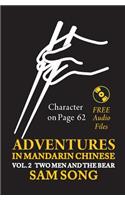 Adventures in Mandarin Chinese Two Men and The Bear