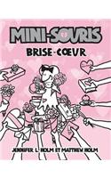 Mini-Souris: N? 5 - Brise-Coeur