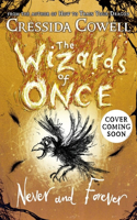 The Wizards of Once: Never and Forever: Book 4